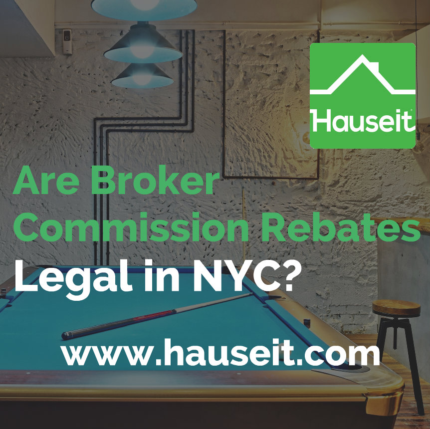 Broker commission rebates are legal in NYC and New York State according to Section 442 of the New York Real Property Law, Article 12-A.