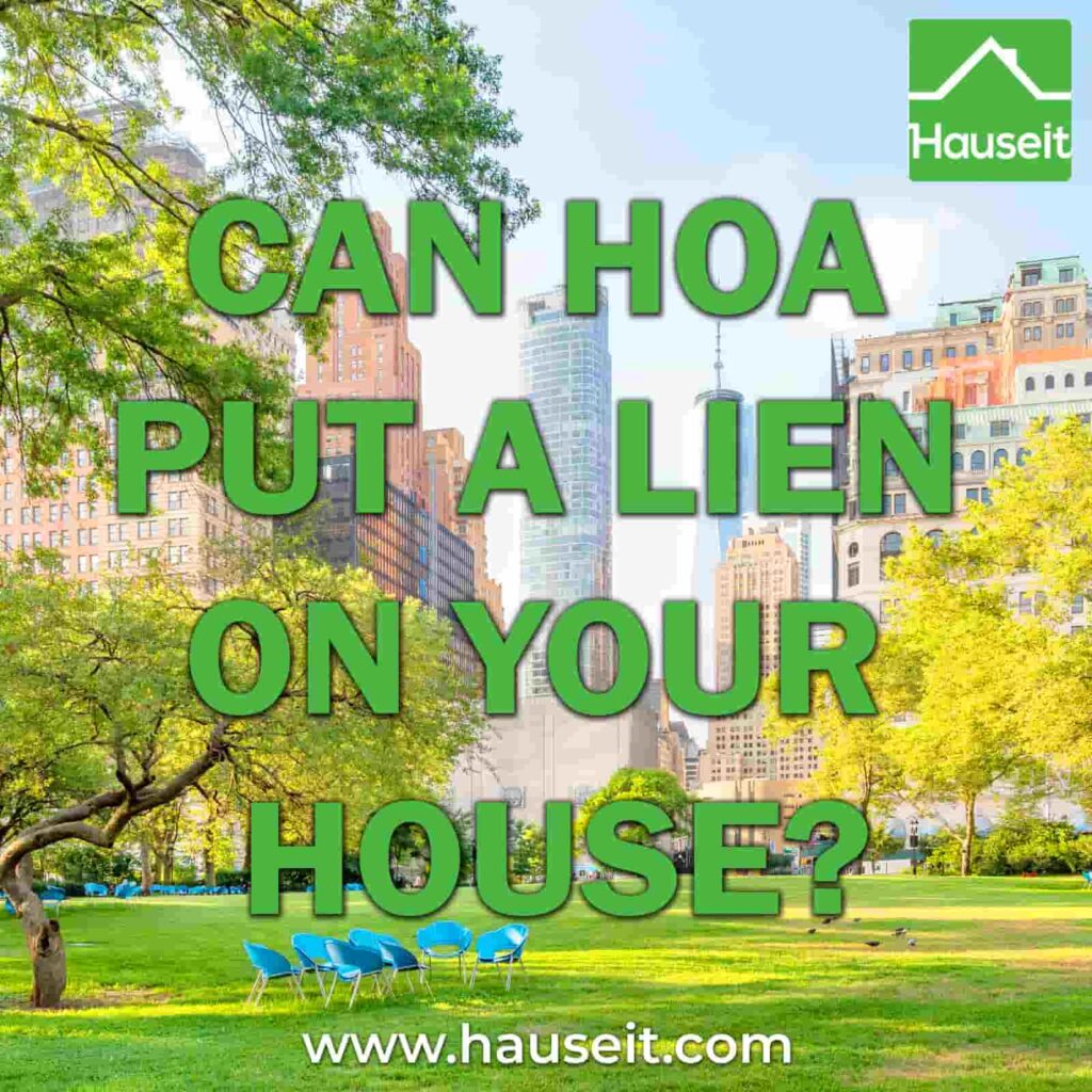 Can a HoA or condo association foreclose on your home? What happens at closing if you have a lien? Sample lien payoff statements and more.