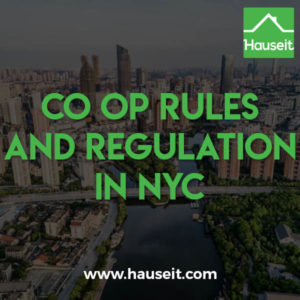 Co op rules and regulation in NYC are generally more onerous than condo bylaws. Restrictions on subletting, selling your apartment and pet policies.