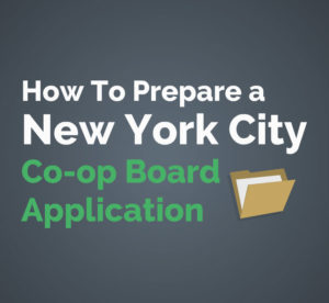If you are buying a New York City co-op, it’s critical that you know how to prepare a NYC coop board package purchase application.