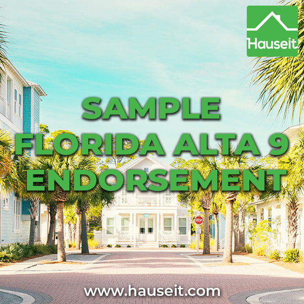 What is an ALTA 9 endorsement? Why and when do you need one? Check out a sample South Florida ALTA 9 endorsement policy & more.