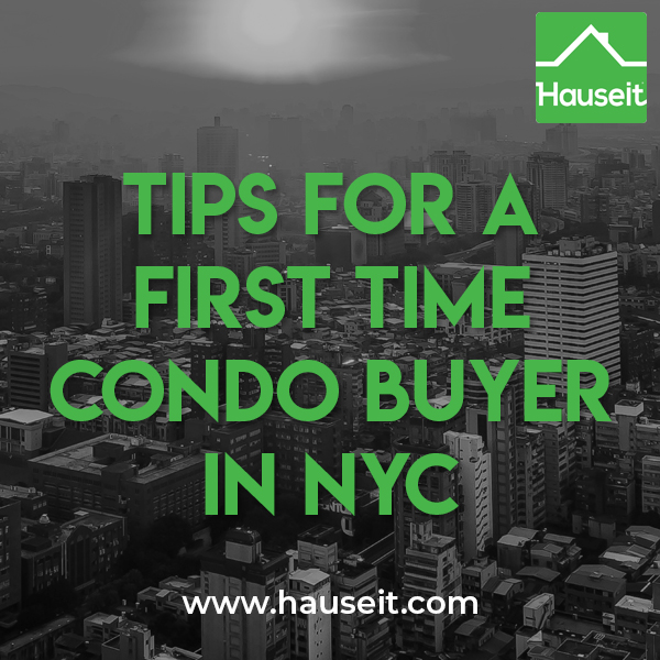 A first time condo buyer in NYC faces many challenges. Square footage isn’t measured uniformly, nor are property taxes. You can get the buyer agent commission.